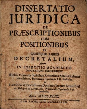 Diss. iur. de praescriptionibus : cum positionibus ex V libris Decretalium