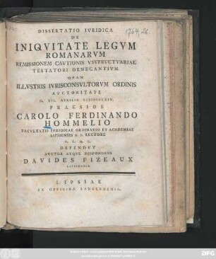 Dissertatio Ivridica De Iniqvitate Legvm Romanarvm Remissionem Cavtionis Vsvfrvctvariae Testatori Denegantivm