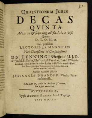 Quaestionum Iuris Decas Quinta. Ad tit. 10. & seqq. usq[ue] ad fin. Lib. 2. Inst.