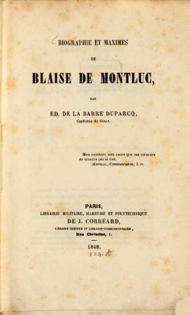 Biographie et maximes de Blaise de Montluc