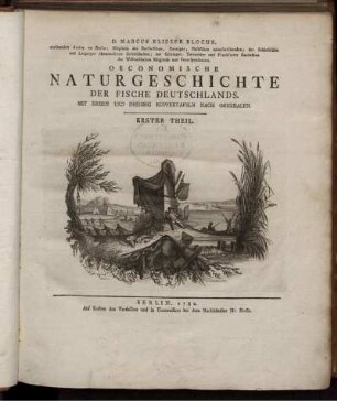 Erster Theil, Text: Marcus Elieser Bloch's oeconomische Naturgeschichte der Fische Deutschlands. Erster Theil,Text