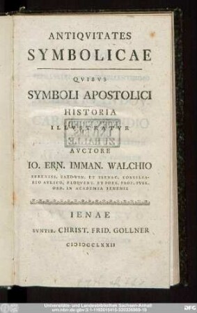 Antiqvitates Symbolicae : Qvibvs Symboli Apostolici Historia Illvstratvr