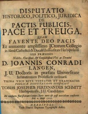 Disputatio historico, politico, juridica de pactis publicis pace et treuga