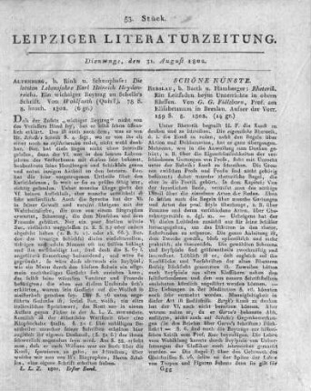 Breslau, b. Barth u. Hamberger: Rhetorik. Ein Leitfaden beym Unterrichte in obern Klassen. Von G. G. Fülleborn, Prof, am Elisabetanum in Breslau. Ausser der Vorr. 159 S. 8. 1802.