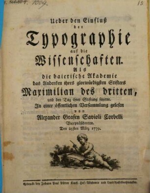 Ueber den Einfluß der Typographie auf die Wissenschaften : Als die baierische Akademie das Andenken ihres glorwürdigsten Stifters Maximilian des dritten, und den Tag ihrer Stiftung feyerte