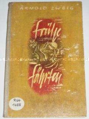 Arnold Zweigs "Frühe Fährten" in einer veränderten Neuauflage