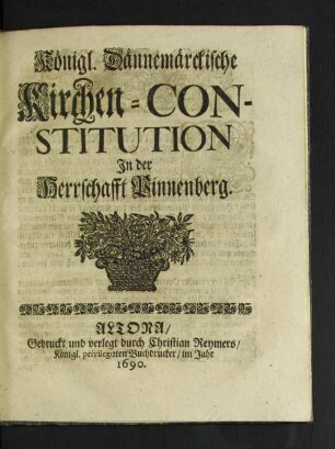 Königl. Dännemärckische Kirchen-Constitution In der Herrschafft Pinnenberg.