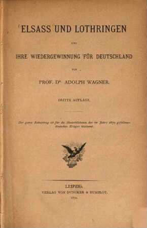 Elsass und Lothringen und ihre Wiedergewinnung für Deutschland