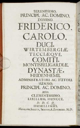 Serenissimo Principi Ac Domino Domino Friederico Carlo Duci Wirtembergiæ [...]