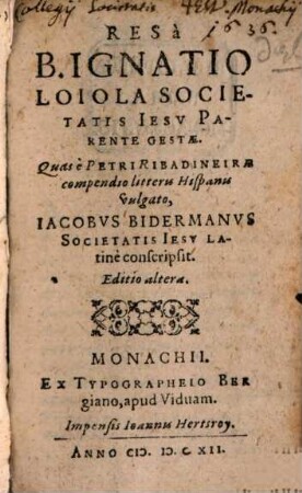 Res à B. Ignatio Loiola Societatis Iesv Parente Gestae