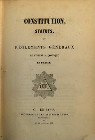 Constitution, statuts, et règlements généraux de l'ordre maçonnique en France