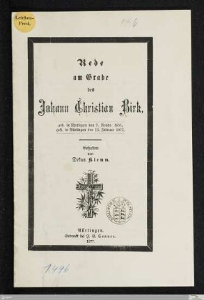 Rede am Grabe des Johann Christian Birk : geb. in Nürtingen den 7. Novbr. 1831, gest. in Nürtingen den 13. Februar 1877