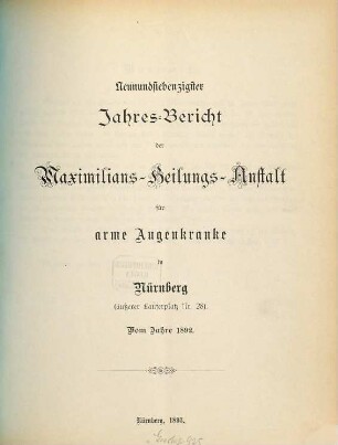 Jahresbericht der Maximilians-Heilungs-Anstalt für Arme Augenkranke in Nürnberg. 79. 1892 (1893)