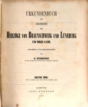 Urkundenbuch zur Geschichte der Herzöge von Braunschweig und Lüneburg und ihrer Lande. 3, Vom Jahre 1357 bis zum Jahre 1369
