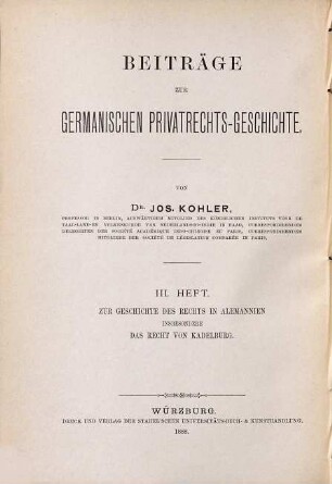 Beiträge zur germanischen Privatrechtsgeschichte, 3. Zur Geschichte des rechts in Alemannien insbesondere des Rechts von Kadelburg
