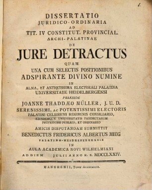 Diss. iur. ad tit. IV. Constit. Provinc. Archi-palat. de iure detractus