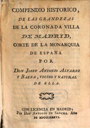 Compendio historico, de las grandezas de la coronada villa de Madrid