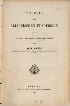 Theorie der elliptischen Functionen : Versuch einer elementaren Darstellung