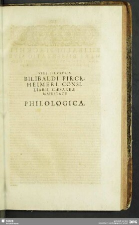 Viri Illustris Bilibaldi Pirckheimeri, Consiliarii Caesareae Maiestatis Philologica