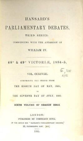 Parliamentary debates : official report ; ... session of the ... Parliament of the United Kingdom of Great Britain and Ireland. 298 = 8.5./7.7. 1885 = 48th Victoriae, Vol. 6