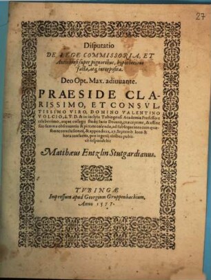 Disputatio De Lege Commissoria Et Antichresi super pignoribus, hypothecisue facta, atq[ue] interposita