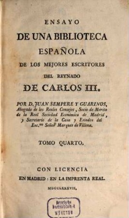 Ensayo de Una Biblioteca Española De Los Mejores Escritores Del Reynado De Carlos III., 4