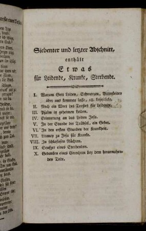 Siebenter und letzter Abschnitt, enthält Etwas für Leidende, Kranke, Sterbende.