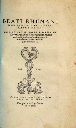 Beati Rhenani Selestadiensis Rervm Germanicarvm Libri Tres