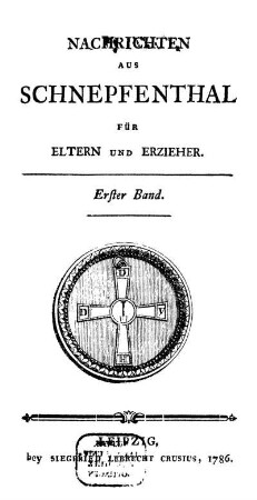 Bd. 1: Nachrichten Aus Schnepfenthal Für Eltern Und Erzieher.. Erster Band
