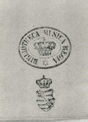 Abdrucke der Eigentumsstempel : Abdrucke der Eigentumsstempel der Königlichen Privat-Musikaliensammlung (verwendet bis 1896) und der Königlichen Öffentlichen Bibliothek (verwendet bis Ende 19. Jahrhundert). Dresden: SLUB, Musikabteilung