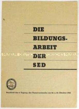 Flugschrift mit dem Beschluss der 6. Tagung des Parteivorstandes der SED zur Bildungsarbeit