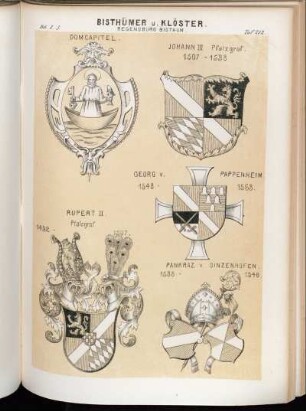 Taf. 212. Regensburg Bisthum. - Domcapitel. - Johann III Pfalzgraf. 1507 - 1538. - Georg v. Pappenheim. 1548 - 1563. - Rupert II. Pfalzgraf 1492 - 1507. - Pankraz v. Sinzenhofen. 1538 - 1548