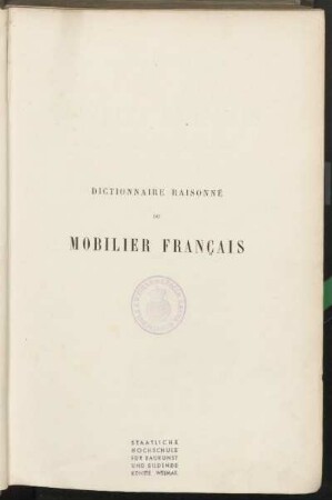 T. 4: Dictionnaire raisonné du mobilier français de l'époque Carlovingienne à la Renaissance