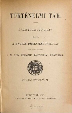 Történelmi tár : évnegyedes folyóirat. 1892