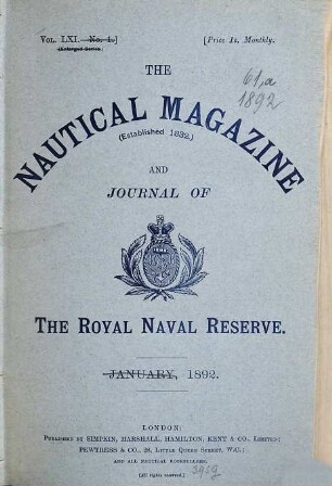 The nautical magazine and journal of the Royal Naval Reserve. 61,a. 1892