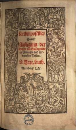 Kirchenpostilla, Das ist, Außlegung der Episteln und Evangelien an Sontagen und fürnemesten Festen