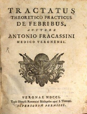 Tractatus theoretico-practicus de febribus