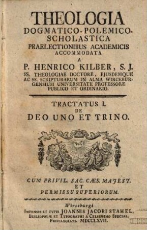 Theologia Dogmatico-Polemico-Scholastica. 1, De Deo Uno Et Trino