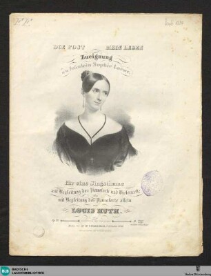 Die Post. Mein Leben. Zueignung an Fräulein Sophie Loewe : für eine Singstimme mit Begleitung des Pianoforte und Violoncelle oder mit Begleitung des Pianoforte allein; op. 23