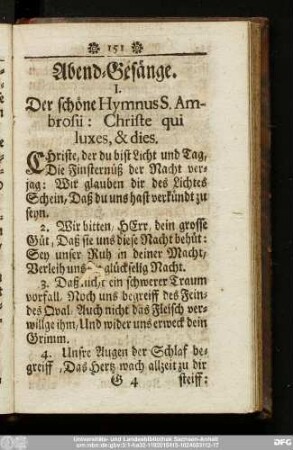 I. Der schöne Hymnus S. Ambrosii: Christe qui luxes, & dies.