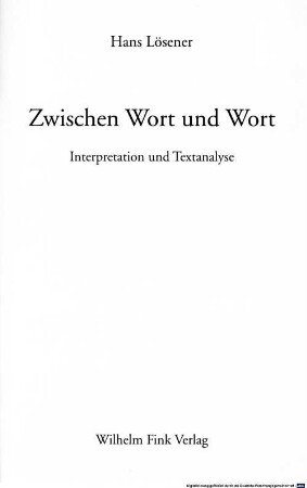 Zwischen Wort und Wort : Interpretation und Textanalyse
