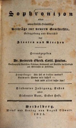 Sophronizon oder unpartheiisch-freimüthige Beiträge zur neuern Geschichte, Gesetzgebung und Statistik der Staaten und Kirchen. 7. 1825