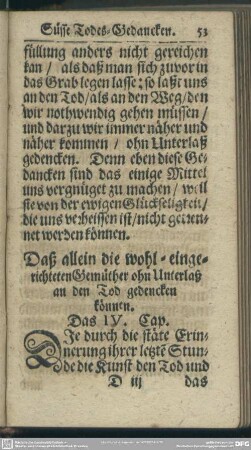 Daß allein die wohl-eingerichteten Gemüther ohn Unterlaß an den Tod gedencken können. Das IV. Cap.