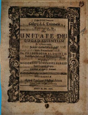 Collegii S.S. Trinitatis Disputatio ..., 2. De Unitate Dei Qoad Essentiam & voluntatem