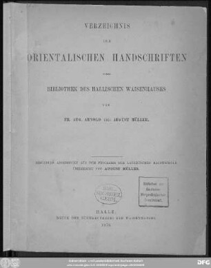 Verzeichnis der orientalischen Handschriften der Bibliothek des Hallischen Waisenhauses : besonders abgedruckt aus dem Programm der lateinischen Hauptschule