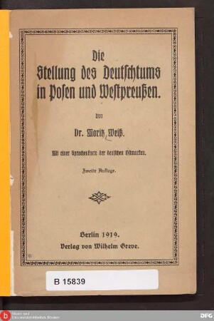 Die Stellung des Deutschtums in Posen und Westpreussen : mit einer Sprachenkarte der deutschen Ostmarken