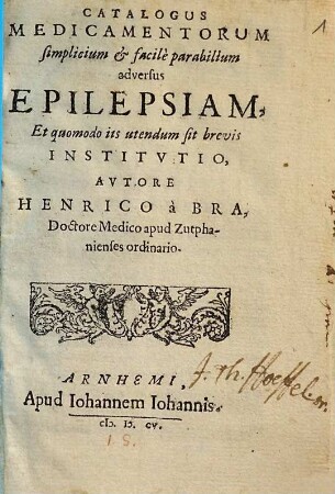 Catalogus medicamentorum simplicium & facilé parabilium adversus epilepsiam : et quomodo iis utendum sit brevis institutio