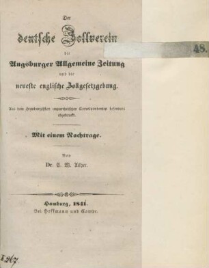 Der deutsche Zollverein, die Augsburger Allgemeine Zeitung und die neueste englische Zollgesetzgebung : Mit einem Nachtrage
