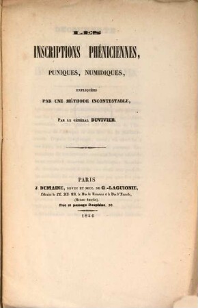 Les inscriptions phéniciennes, puniques, numidiques, expliquées par une méthode incontestable