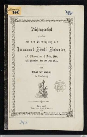 Leichenpredigt gehalten bei der Beerdigung des Immanuel Adolf Auberlen : geb. Altenberg den 4. Decbr. 1866, gest. Haßfelden den 10. Juli 1875